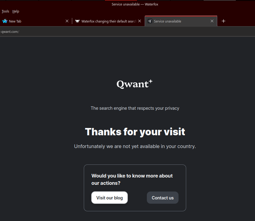 Screenshot of Qwant geofencing me: "Thanks for your visit, Unfortunately we are not yet available in your country".