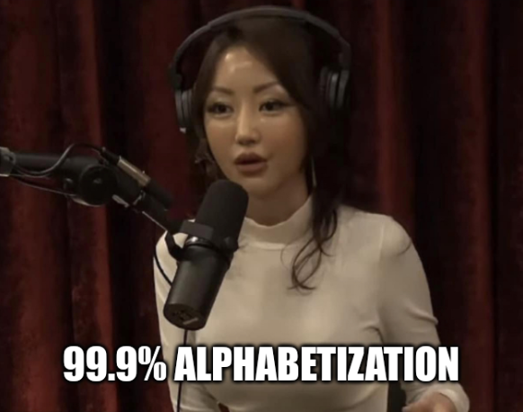 Yeonmi Park meme, text "99.9% alphabetization"