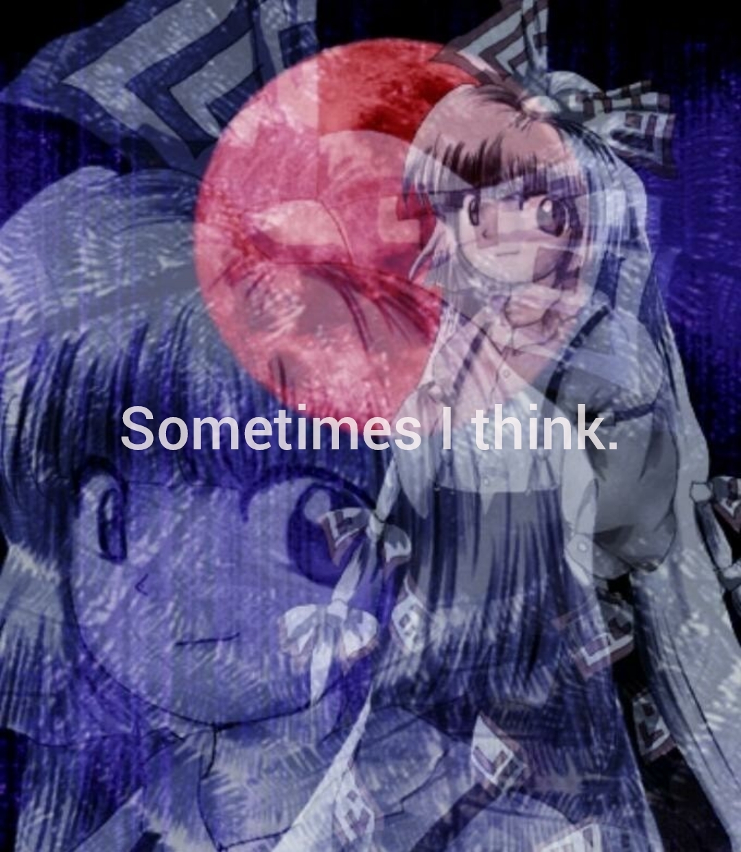 The post image captioned "Sometimes I think."