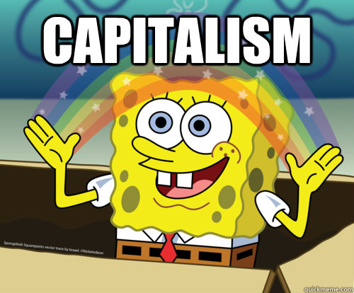Spongebob Squarepants making a rainbow with his hands and the word “CAPITALISM” is overlayed.