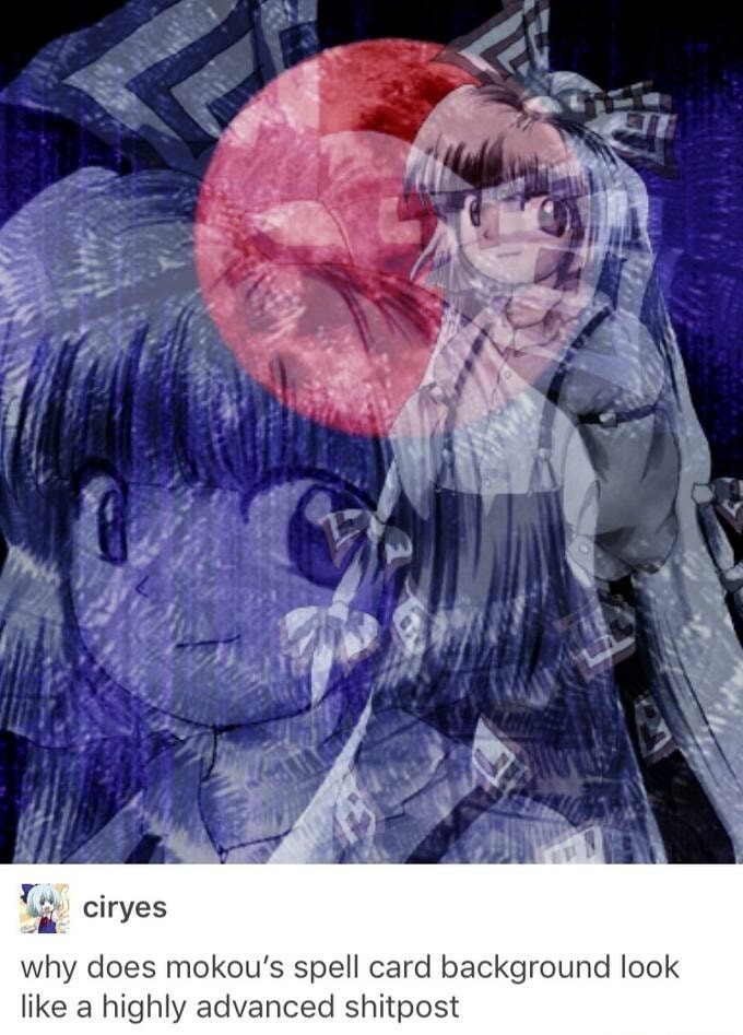 Searching game files, user named Ciryes found Mokou's spellcard background. There are two transparent Mokous in this picture, one giant and one huge. The giant's face just about covers the entire area and the huge one only fits knees up. The huge is slightly less transparent than the giant, but more transparent than the smaller red moon behind. The background is made of thin, dark-blue bamboos.