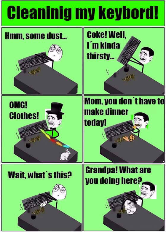 guy cleaning keyboard finds dust, a coca-cola, clothing, pizza for dinner, and his grandpa.
