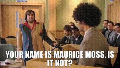 IT crowd show scene where moss is in court and reynholm asks him if his name is jpg