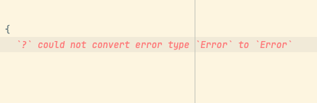 '?' could not convert type 'Errror' to 'Error'